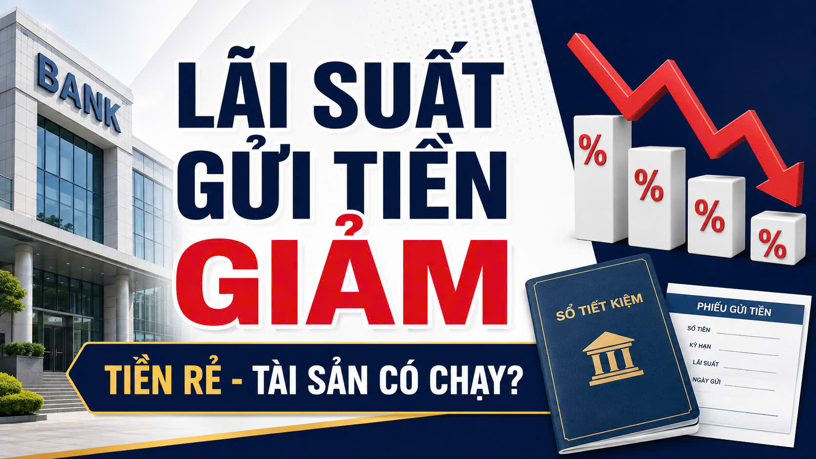 Lãi suất ngân hàng mới nhất tháng 8/2026 - lãi suất tiết kiệm giảm đồng loạt