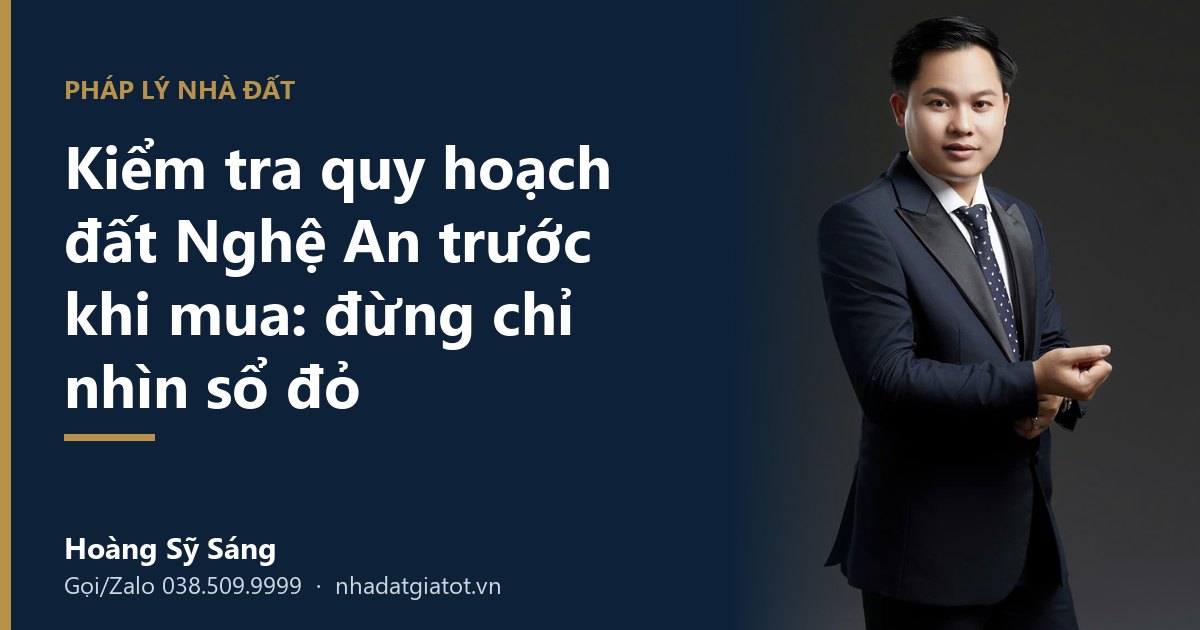 Kiểm tra quy hoạch đất Nghệ An trước khi mua - Hoàng Sỹ Sáng