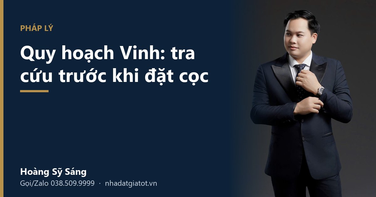 Quy hoạch Vinh: cách tra cứu trước khi đặt cọc – Hoàng Sỹ Sáng